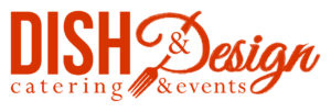 Dish and Design Catering and Events
